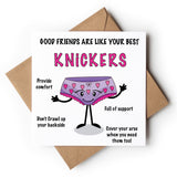 Good Friends Are Like Knickers