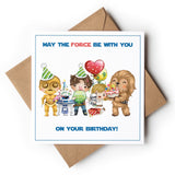 May The Force Be With You Birthday
